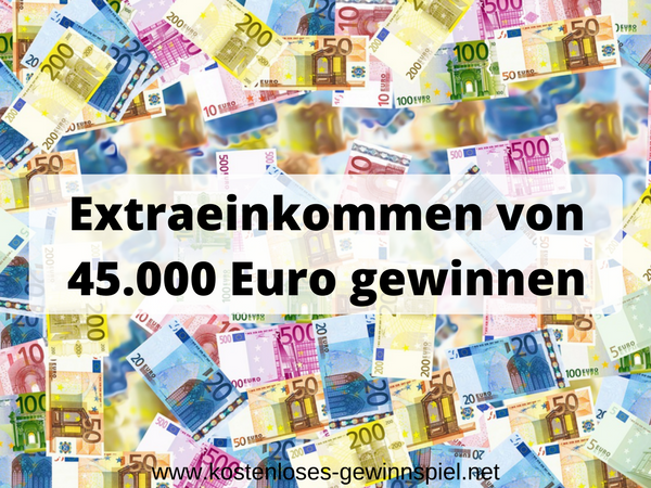45000 Euro Geld gewinnen